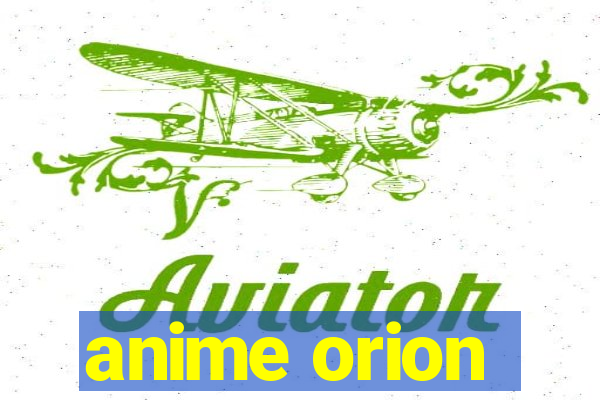 anime orion